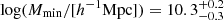 Mathematical equation: $ \log (M_\mathrm{{min}}/[h^{-1}\rm{Mpc}])=10.3^{+0.2}_{-0.3} $