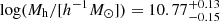 Mathematical equation: $ \log (M_\mathrm{{h}}/[h^{-1}{M}_{\odot}])=10.77^{+0.13}_{-0.15} $