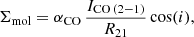 Mathematical equation: $$ \begin{aligned} \Sigma _{\mathrm{mol}}=\alpha _{\mathrm{CO}}\,\frac{I_{{\mathrm{CO}\,(2-1)}}}{R_{21}}\,\mathrm{cos}(i), \end{aligned} $$