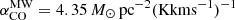 Mathematical equation: $ \alpha^{\mathrm{MW}}_{\mathrm{CO}}=4.35\,M_\odot\,\mathrm{pc}^{-2}\mathrm{(K km s}^{-1}\mathrm{)}^{-1} $