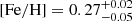 Mathematical equation: $ \mathrm{[Fe/H]} = 0.27^{+0.02}_{-0.05} $