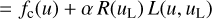 Mathematical equation: $ = {f_{\rm{c}}}\left( u \right) + \alpha \,R\left( {{u_{\rm{L}}}} \right)L\left( {u,{u_{\rm{L}}}} \right)$