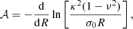 Mathematical equation: $$ \begin{aligned} \mathcal{A} = -\frac{\mathrm{d}}{\mathrm{d}R}\ln \left[\frac{\kappa ^{2}(1-\nu ^{2})}{\sigma _{0}R} \right], \end{aligned} $$