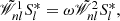 Mathematical equation: $$ \begin{aligned} \tilde{\fancyscript {W}}_{nl}^1 S_l^* = \omega \tilde{\fancyscript {W}}_{nl}^2 S_l^* , \end{aligned} $$