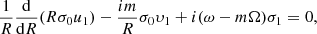 Mathematical equation: $$ \begin{aligned} \frac{1}{R}\frac{\mathrm{d}}{\mathrm{d}R}(R\sigma _{0}u_{1})-\frac{im}{R}\sigma _{0}\upsilon _{1}+i(\omega -m\Omega )\sigma _{1}=0, \end{aligned} $$