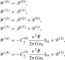 Mathematical equation: $$ \begin{aligned} \begin{aligned} \fancyscript {W}^{(0)}&= \fancyscript {F}^{(0)}, \\ \fancyscript {W}^{(1)}&= \fancyscript {F}^{(1)}, \\ \fancyscript {W}^{(2)}&= \fancyscript {F}^{(2)} + \fancyscript {G}^{(0)}, \\ \fancyscript {W}^{(3)}&= \fancyscript {F}^{(3)} + \fancyscript {G}^{(1)}, \\ \fancyscript {W}^{(4)}&= - C_2^{(4)} \frac{\kappa ^2 R}{2 \pi G \sigma _0} \delta _{ik} + \fancyscript {G}^{(2)}, \\ \fancyscript {W}^{(5)}&= - C_2^{(5)} \frac{\kappa ^2 R}{2 \pi G \sigma _0} \delta _{ik} + \fancyscript {G}^{(3)}, \end{aligned} \end{aligned} $$