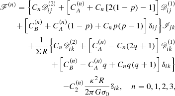 Mathematical equation: $$ \begin{aligned} \begin{aligned} \fancyscript {F}^{(n)} = \Bigl \{ C_n \fancyscript {D}_{ij}^{(2)} + \left[C_A^{(n)} + C_n \left[2(1-p) - 1\right]\right] \fancyscript {D}_{ij}^{(1)} \\ + \left[C_B^{(n)} + C_A^{(n)} (1-p) + C_n p (p-1)\right] \delta _{ij} \Bigr \} \fancyscript {I}_{jk} \\ + \frac{1}{\Sigma R} \Bigl \{ C_n \fancyscript {D}_{ik}^{(2)} + \left[ C_A^{(n)} - C_n (2q + 1) \right] \fancyscript {D}_{ik}^{(1)} \\ + \left[ C_B^{(n)} - C_A^{(n)} q + C_n q (q+1) \right] \delta _{ik} \Bigr \} \\ - C_2^{(n)} \frac{\kappa ^2 R}{2 \pi G \sigma _0} \delta _{ik}, \ \ \ \ n = 0, 1, 2, 3, \end{aligned} \end{aligned} $$