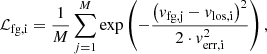 Mathematical equation: $$ \begin{aligned} \mathcal{L} _{\rm fg, i}=\frac{1}{M}\sum _{j=1}^M \exp \left(-\frac{\left({ v}_{\rm fg, j} - { v}_{\rm los, i}\right)^2}{2\cdot { v}_{\rm err, i}^2}\right), \end{aligned} $$