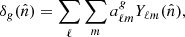 Mathematical equation: $$ \begin{aligned} \delta _g(\hat{n})=\sum _{\ell } \sum _m a_{\ell m}^{g} Y_{\ell m}(\hat{n}),\\ \end{aligned} $$