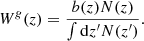 Mathematical equation: $$ \begin{aligned} W^g(z) = \frac{b(z)N(z)}{\int {\mathrm{d}z^{\prime }{N}(z^{\prime })}}. \end{aligned} $$
