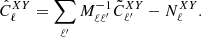 Mathematical equation: $$ \begin{aligned} \hat{C}^{XY}_\ell =\sum _{\ell ^{\prime }}M^{-1}_{\ell \ell ^{\prime }}\tilde{C}^{XY}_{\ell ^{\prime }}- {N}^{XY}_{\ell }. \end{aligned} $$