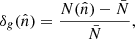 Mathematical equation: $$ \begin{aligned} \delta _g(\hat{n}) = \frac{N(\hat{n})-\bar{N}}{\bar{N}}, \end{aligned} $$