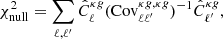 Mathematical equation: $$ \begin{aligned} \chi ^2_{\rm null} = \sum _{\ell , \ell ^{\prime }}\hat{C}^{\kappa g}_{\ell }({\mathrm{Cov}^{\kappa g, \kappa g}_{\ell \ell ^{\prime }}})^{-1}\hat{C}^{\kappa g}_{\ell ^{\prime }}, \end{aligned} $$