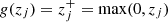 Mathematical equation: $ g(z_j)=z_j^{+}=\max (0, z_j) $