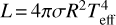 Mathematical equation: $L = 4\pi \sigma {R^2}T_{{\rm{eff}}}^4$