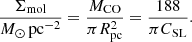 Mathematical equation: $$ \begin{aligned} \frac{\Sigma _{\rm mol}}{M_\odot \,\mathrm{pc}^{-2} }=\frac{M_{\rm CO}}{\pi {{R}}^2_{\rm pc}}=\frac{188}{ \pi {{C}}_{\rm SL}} .\end{aligned} $$