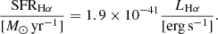 Mathematical equation: $$ \begin{aligned} {{ \mathrm{SFR}_{\rm H\alpha }}\over [M_\odot \,\mathrm{yr}^{-1}]} = 1.9 \times 10^{-41}{L_{\rm H\alpha }\over [\mathrm{erg\,s}^{-1}]} .\end{aligned} $$