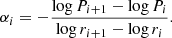 Mathematical equation: $$ \begin{aligned} \alpha _{i} = - \frac{\mathrm{log} \,P_{i+1} - \mathrm{log} \,P_i}{\mathrm{log} \,r_{i+1} - \mathrm{log} \,r_i} .\end{aligned} $$