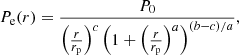 Mathematical equation: $$ \begin{aligned} P_{\rm e}(r) = \frac{P_0}{\left(\frac{r}{r_{\rm p}}\right)^c \left( 1 + \left(\frac{r}{r_{\rm p}}\right)^{a}\right)^{(b-c)/a} } ,\end{aligned} $$