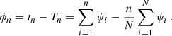 Mathematical equation: $$ \begin{aligned} \phi _{n} = t_n - T_{n} = \sum _{i=1}^n \psi _i - {n\over N} \sum _{i=1}^N \psi _i \,. \end{aligned} $$