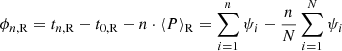 Mathematical equation: $$ \begin{aligned} \phi _{n,\mathrm{R}} = t_{n,\mathrm R} - t_{0,\mathrm R} - n\cdot \langle P \rangle _{\rm R} = \sum _{i=1}^n \psi _i - {n\over N} \sum _{i=1}^N \psi _i \end{aligned} $$