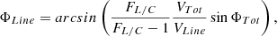 Mathematical equation: $$ \begin{aligned} \Phi _{Line} = arcsin\left(\frac{F_{L/C}}{F_{L/C}-1}\frac{V_{Tot}}{V_{Line}}\sin {\Phi _{Tot}}\right), \end{aligned} $$