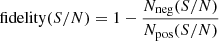 Mathematical equation: $$ \begin{aligned} \mathrm{fidelity}(S/N) = 1 - \frac{N_{\rm neg} ({S/N})}{N_{\rm pos} ({S/N})} \end{aligned} $$