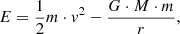 Mathematical equation: $$ \begin{aligned} E=\frac{1}{2}m \cdot v^2 - \frac{G\cdot M\cdot m}{r}, \end{aligned} $$