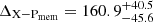 Mathematical equation: $ \Delta_\mathrm{X{-}P_{\mathrm{mem}}} = 160.9_{-45.6}^{+40.5} $