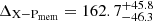Mathematical equation: $ \Delta_\mathrm{X{-}P_{\mathrm{mem}}} = 162.7_{-46.3}^{+45.8} $