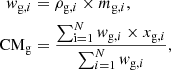 Mathematical equation: $$ \begin{aligned} { w}_{\mathrm{g},i}&= \rho _{\mathrm{g},i} \times m_{\mathrm{g},i}, \nonumber \\ \mathrm{CM_{g}}&= \frac{\sum _{\rm i=1}^{N} { w}_{\mathrm{g},i} \times x_{\mathrm{g},i}}{\sum _{i=1}^{N} { w}_{\mathrm{g},i}}, \end{aligned} $$