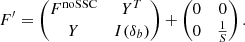 Mathematical equation: $$ \begin{aligned} F^{\prime } = \begin{pmatrix} F^\mathrm{noSSC}&Y^T \\ Y&I(\delta _b)\end{pmatrix} + \begin{pmatrix} 0&0 \\ 0&\frac{1}{S} \end{pmatrix}. \end{aligned} $$