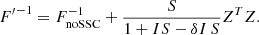 Mathematical equation: $$ \begin{aligned} {F^{\prime }}^{-1} = F^{-1}_{\mathrm{noSSC} } + \frac{S}{1 + I S - \delta I \, S} Z^T Z. \end{aligned} $$