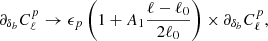 Mathematical equation: $$ \begin{aligned} \partial _{\delta _b} C_\ell ^p \rightarrow \epsilon _p \left(1+ A_1 \frac{\ell -\ell _0}{2\ell _0}\right) \times \partial _{\delta _b} C_\ell ^p, \end{aligned} $$