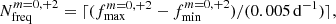 Mathematical equation: $$ \begin{aligned} N_{\rm freq}^{m=0,+2} = \lceil (f_{\rm max}^{m=0,+2}-f_{\rm min}^{m=0,+2})/(0.005\,\mathrm{d}^{-1}) \rceil , \end{aligned} $$