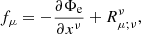 Mathematical equation: $$ \begin{aligned} f_{\mu } = -\frac{\partial \Phi _{\rm e}}{\partial x^{\nu }} + R_{\mu ;\nu }^{\nu }, \end{aligned} $$