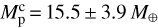 Mathematical equation: $M_{\rm{p}}^{\rm{c}} = 15.5 \pm 3.9\,{M_ \oplus }$