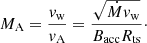 Mathematical equation: $$ \begin{aligned} M_{\rm A} = \frac{v_{\rm w}}{v_{\rm A}} = \frac{\sqrt{\dot{M}v_{\rm w}}}{B_{\rm acc} R_{\rm ts}}\cdot \end{aligned} $$