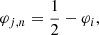 Mathematical equation: $$ \begin{aligned} \varphi _{j,n} = \frac{1}{2} - \varphi _{i}, \end{aligned} $$