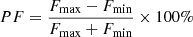 Mathematical equation: $ PF=\frac{F_{\mathrm{max}}-F_{\mathrm{min}}}{F_{\mathrm{max}}+F_{\mathrm{min}}}\times100\% $