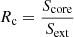 Mathematical equation: $ R_{\mathrm{c}}=\frac{S_{\mathrm{core}}}{S_{\mathrm{ext}}} $