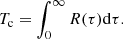 $$ \begin{aligned} T_{\rm c} = \int _{0}^{\infty }R(\tau ) \mathrm{d} \tau . \end{aligned} $$