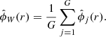 $$ \begin{aligned} \hat{\phi }_W (r) = \frac{1}{G}\sum _{j=1}^G \hat{\phi }_j (r). \end{aligned} $$