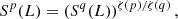 $$ \begin{aligned} S^p(L) = (S^q(L) )^{\zeta (p)/ \zeta (q)} \,, \end{aligned} $$