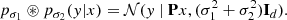 $$ \begin{aligned} p_{\sigma _1} \circledast p_{\sigma _2} (y|x) = \mathcal{N} (y~|~\mathbf P x, (\sigma _1^2 + \sigma _2^2)\mathbf I _d). \end{aligned} $$