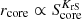 $ r_{\rm core} \propto S_{\rm core}^{K_{\rm rS}} $