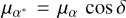 ${\mu _{{\alpha ^ * }}} = {\mu _\alpha }\cos \delta $