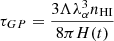 $ \tau_{GP}={3\Lambda\lambda_\alpha^3 n_{\mathrm{HI}} \over 8 \pi H(t)} $