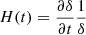 $ H(t)= {\partial \delta \over \partial t} {1 \over \delta} $