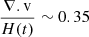 $ {\nabla.\mathrm{v} \over H(t)}\sim 0.35 $